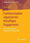 Funktionslogiken organisierten freiwilligen Engagements (eBook, PDF)