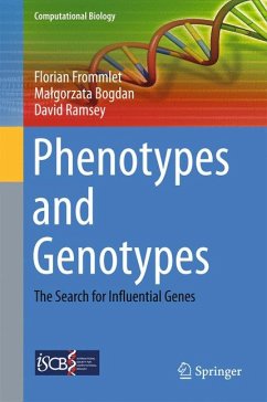 Phenotypes and Genotypes (eBook, PDF) - Frommlet, Florian; Bogdan, Małgorzata; Ramsey, David