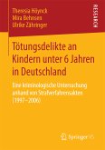 Tötungsdelikte an Kindern unter 6 Jahren in Deutschland (eBook, PDF)