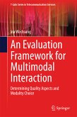 An Evaluation Framework for Multimodal Interaction (eBook, PDF)