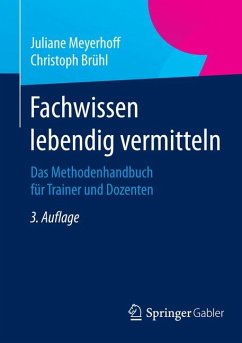 Fachwissen lebendig vermitteln (eBook, PDF) - Meyerhoff, Juliane; Brühl, Christoph