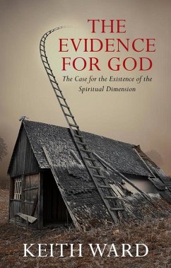 The Evidence for God (eBook, ePUB) - Ward, Keith