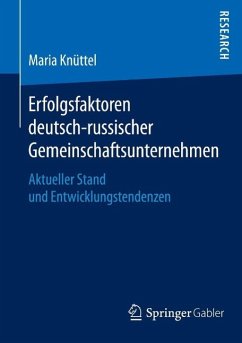 Erfolgsfaktoren deutsch-russischer Gemeinschaftsunternehmen (eBook, PDF) - Knüttel, Maria