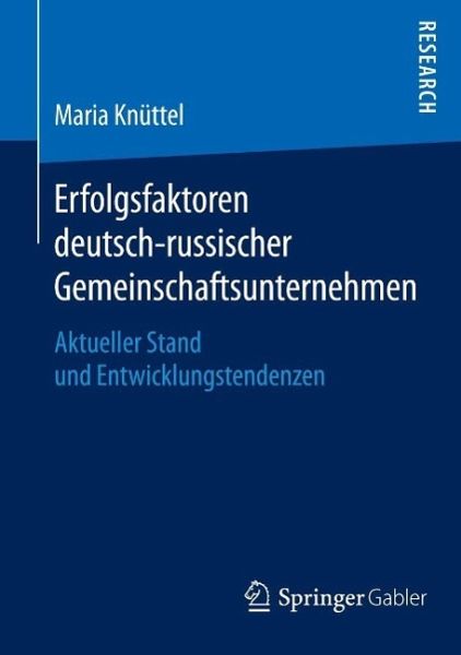 Erfolgsfaktoren deutsch-russischer Gemeinschaftsunternehmen (eBook, PDF) Erfolgsfaktoren deutsch-russischer Gemeinschaftsunternehmen (eBook, PDF)