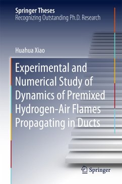 Experimental and Numerical Study of Dynamics of Premixed Hydrogen-Air Flames Propagating in Ducts (eBook, PDF) - Xiao, Huahua