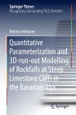 Quantitative Parameterization and 3D‐run‐out Modelling of Rockfalls at Steep Limestone Cliffs in the Bavarian Alps (eBook, PDF)
