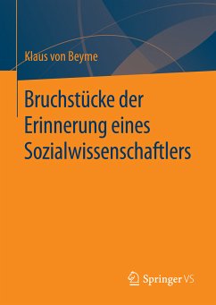 Bruchstücke der Erinnerung eines Sozialwissenschaftlers (eBook, PDF) - von Beyme, Klaus