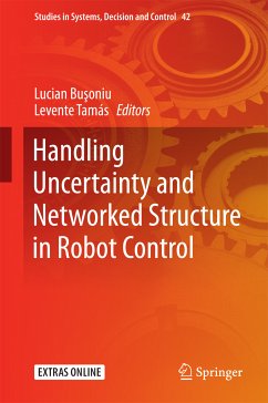 Handling Uncertainty and Networked Structure in Robot Control (eBook, PDF)