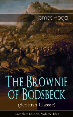 The Brownie of Bodsbeck (Scottish Classic) - Complete Edition: Volume 1&2 (eBook, ePUB) - Hogg, James