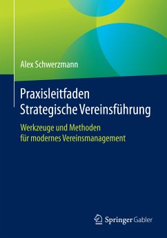 Praxisleitfaden Strategische Vereinsführung (eBook, PDF) - Schwerzmann, Alex