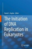 The Initiation of DNA Replication in Eukaryotes (eBook, PDF)