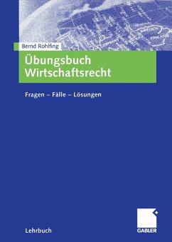 Übungsbuch Wirtschaftsrecht (eBook, PDF) - Rohlfing, Bernd