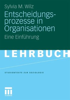 Entscheidungsprozesse in Organisationen (eBook, PDF) - Wilz, Sylvia M.