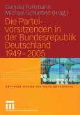 Die Parteivorsitzenden in der Bundesrepublik Deutschland 1949 - 2005 (eBook, PDF)