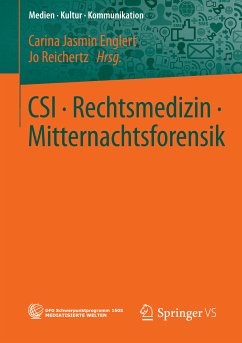 CSI • Rechtsmedizin • Mitternachtsforensik (eBook, PDF) - Englert, Carina Jasmin; Reichertz, Jo