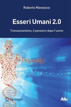 Esseri Umani 2.0 (eBook, PDF) - Manzocco, Roberto
