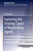 Exploring the Strategy Space of Negotiating Agents (eBook, PDF)