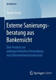 Externe Sanierungsberatung aus Bankensicht (eBook, PDF) Externe Sanierungsberatung aus Bankensicht (eBook, PDF)