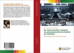 As intervenções urbanas no planejamento territorial em Goiânia - Rodrigues, Ana Caroline da Silva