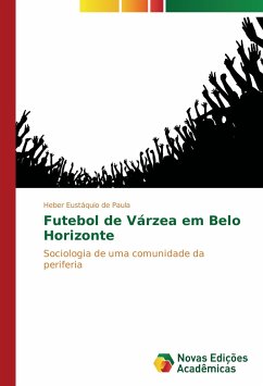 Futebol de Várzea em Belo Horizonte - de Paula, Heber Eustáquio