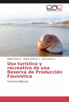 Uso turístico y recreativo de una Reserva de Producción Faunística - Rizzo B., Hipolito;Quinteros T., Aleyda;Castro S., Jenny