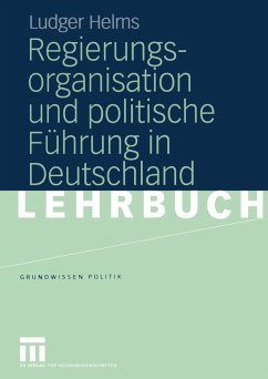 Regierungsorganisation und politische Führung in Deutschland (eBook, PDF) - Helms, Ludger
