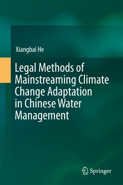 Legal Methods of Mainstreaming Climate Change Adaptation in Chinese Water Management (eBook, PDF) - He, Xiangbai