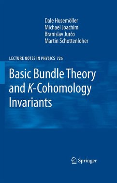 Basic Bundle Theory and K-Cohomology Invariants (eBook, PDF) - Husemöller, Dale; Joachim, Michael; Jurco, Branislav; Schottenloher, Martin