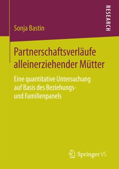 Partnerschaftsverläufe alleinerziehender Mütter (eBook, PDF) - Bastin, Sonja