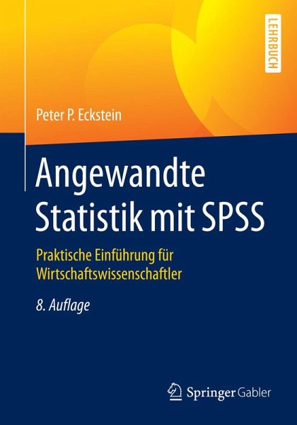 Angewandte Statistik mit SPSS (eBook, PDF) Angewandte Statistik mit SPSS (eBook, PDF)