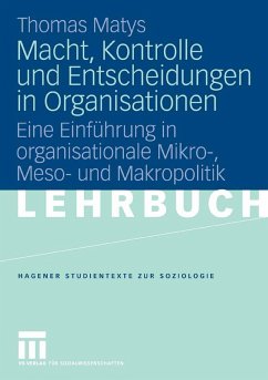 Macht, Kontrolle und Entscheidungen in Organisationen (eBook, PDF) - Matys, Thomas