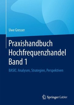 Praxishandbuch Hochfrequenzhandel Band 1 (eBook, PDF) - Gresser, Uwe