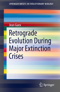 Retrograde Evolution During Major Extinction Crises (eBook, PDF) - Guex, Jean