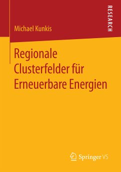 Regionale Clusterfelder für Erneuerbare Energien (eBook, PDF) - Kunkis, Michael