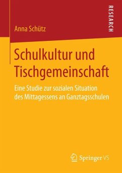 Schulkultur und Tischgemeinschaft (eBook, PDF) - Schütz, Anna