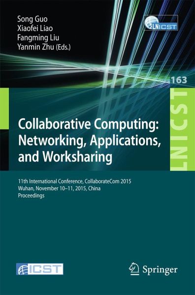 Collaborative Computing: Networking, Applications, and Worksharing (eBook, PDF) Collaborative Computing: Networking, Applications, and Worksharing (eBook, PDF)
