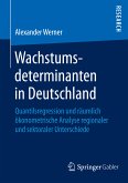 Wachstumsdeterminanten in Deutschland (eBook, PDF)