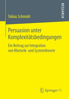 Persuasion unter Komplexitätsbedingungen (eBook, PDF) - Schmohl, Tobias
