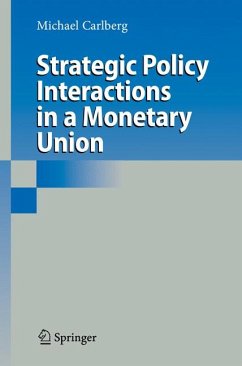 Strategic Policy Interactions in a Monetary Union (eBook, PDF) - Carlberg, Michael