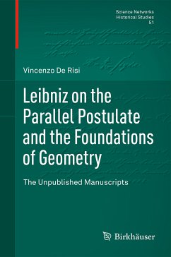 Leibniz on the Parallel Postulate and the Foundations of Geometry (eBook, PDF) - De Risi, Vincenzo