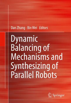 Dynamic Balancing of Mechanisms and Synthesizing of Parallel Robots (eBook, PDF)
