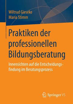 Praktiken der professionellen Bildungsberatung (eBook, PDF) - Gieseke, Wiltrud; Stimm, Maria