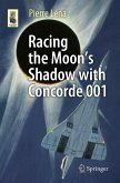 Racing the Moon&quote;s Shadow with Concorde 001 (eBook, PDF)