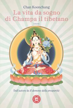 La vita da sogno di Champa il tibetano (eBook, ePUB) - Chan, Koonchung
