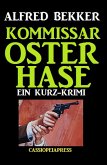 Kommissar Osterhase: Kurzgeschichte (eBook, ePUB)