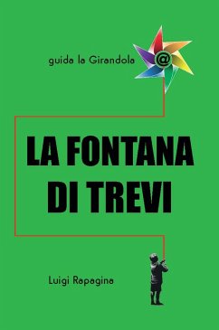 La Fontana di Trevi (eBook, ePUB) - Rapagina, Luigi; Matarazzo, Massimiliano