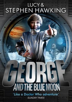 George and the Blue Moon (eBook, ePUB) - Hawking, Stephen; Hawking, Lucy
