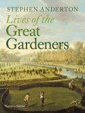 Lives of the Great Gardeners