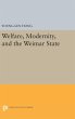 Welfare, Modernity, and the Weimar State - Bild 1