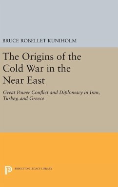 The Origins of the Cold War in the Near East - Kuniholm, Bruce Robellet